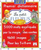 Couverture du livre « Dictionnaire le petit Fleurus ; premier dictionnaire maternelle, CP, CE » de Garagnoux/Kannas aux éditions Fleurus