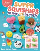 Couverture du livre « Super squishies, slime et putty » de  aux éditions Fleurus