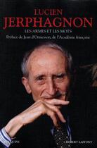 Couverture du livre « Les armes et les mots » de Lucien Jerphagnon aux éditions Bouquins