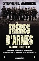 Couverture du livre « Freres d'armes - band of brothers » de Stephen E. Ambrose aux éditions Albin Michel