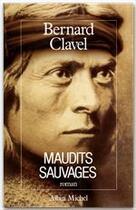 Couverture du livre « Maudits sauvages » de Bernard Clavel aux éditions Albin Michel