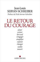Couverture du livre « Le retour du courage » de Jean-Louis Servan-Schreiber aux éditions Albin Michel