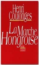 Couverture du livre « La marche hongroise » de Henri Coulonges aux éditions Grasset