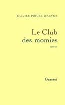 Couverture du livre « Le club des momies » de Olivier Poivre D'Arvor aux éditions Grasset