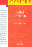 Couverture du livre « Droit Des Suretes ; 1e Edition » de Jean-Baptiste Seube aux éditions Dalloz