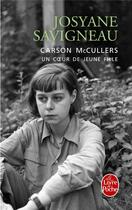 Couverture du livre « Carson mccullers, un coeur de jeune fille » de Josyane Savigneau aux éditions Le Livre De Poche