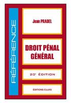 Couverture du livre « Droit pénal général ; 20e édition » de Jean Pradel aux éditions Cujas