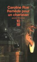Couverture du livre « Remede Pour Un Charlatan » de Caroline Roe aux éditions 10/18