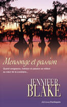 Couverture du livre « Mensonge Et Passion » de Jennifer Blake aux éditions Harlequin