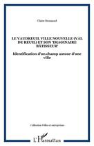 Couverture du livre « Le vaudreuil ville nouvelle (val de reuil) et son 