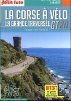 Couverture du livre « Guide corse a velo 2023 carnet petit fute - la grande traversee gt20 » de Collectif Petit Fute aux éditions Le Petit Fute