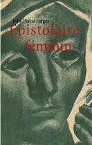 Couverture du livre « Épistolaire féminin » de Jean-Pascal Farges aux éditions Books On Demand