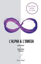Couverture du livre « L'alpha & l'omega : premières & dernières phrases » de Bouf Eric aux éditions Books On Demand