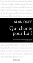 Couverture du livre « Qui chante pour Lu ? » de Alan Duff aux éditions Editions Actes Sud