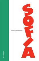 Couverture du livre « Sofia » de Pierre Schneidermann aux éditions Le Publieur