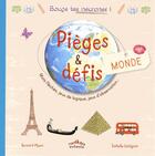 Couverture du livre « Pièges et défis ; Monde » de Bernard Myers aux éditions Ctp Rue Des Enfants