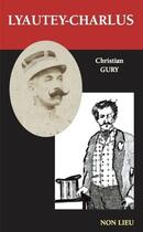 Couverture du livre « Lyautey-Charlus » de Christian Gury aux éditions Non Lieu