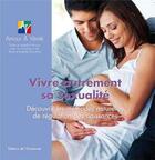 Couverture du livre « Vivre autrement sa sexualite - decouvrir les methodes naturelles de regulation des naissances » de  aux éditions Emmanuel