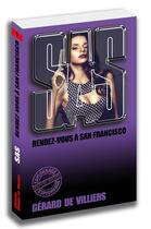 Couverture du livre « SAS Tome 5 : rendez-vous à San Francisco » de Gerard De Villiers aux éditions Sas