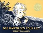 Couverture du livre « Des myrtilles pour Lily » de Mc Closkey Robert aux éditions Editions Du Genevrier