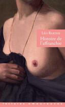 Couverture du livre « Histoire de l'affranchie » de Leo Barthe aux éditions La Musardine
