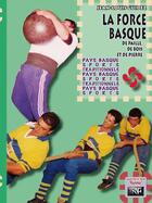 Couverture du livre « La force basque ; de paille, de bois et de pierre » de Jean-Louis Guidez aux éditions Prng