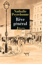 Couverture du livre « Rêve général » de Nathalie Peyrebonne aux éditions Libretto