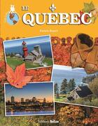 Couverture du livre « Le Québec » de Evelyne Boyard aux éditions Belize