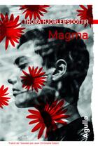 Couverture du livre « Magma » de Thora Hjorleifsdottir aux éditions Agullo