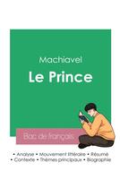 Couverture du livre « Réussir son Bac de philosophie 2023 : Analyse du Prince de Machiavel » de Nicolas Machiavel aux éditions Bac De Francais