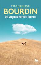 Couverture du livre « De vagues herbes jaunes » de Francoise Bourdin aux éditions Recamier