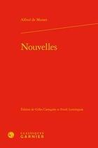 Couverture du livre « Nouvelles » de Alfred De Musset aux éditions Classiques Garnier