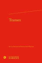 Couverture du livre « Transes » de Christine Durif-Bruckert aux éditions Classiques Garnier