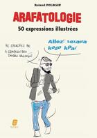 Couverture du livre « Arafatologie : 50 expressions illustrées » de Roland Polman aux éditions Nimba Editions