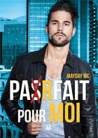 Couverture du livre « Pas(r)fait pour moi » de Mc Mayday aux éditions Milo