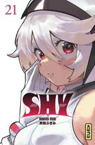 Couverture du livre « Shy Tome 21 » de Bukimi Miki aux éditions Kana