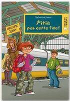 Couverture du livre « Pitié, pas cette fille » de Sylvaine Jaoui aux éditions Rageot Editeur