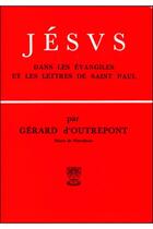 Couverture du livre « Jésus dans les évangiles et les lettres de Saint Paul » de Gerard D'Outrepont aux éditions Beauchesne