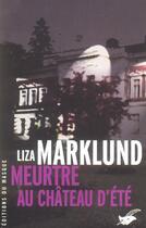 Couverture du livre « Meurtre au chateau d'ete » de Marklund-L aux éditions Editions Du Masque