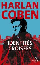 Couverture du livre « Identités croisées » de Harlan Coben aux éditions Belfond