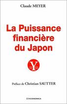 Couverture du livre « PUISSANCE FINANCIERE DU JAPON (LA) » de Meyer/Claude aux éditions Economica