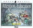 Couverture du livre « Brunel Tome 12 ; attention éducation nationale ; best-of » de Roger Brunel aux éditions Glenat