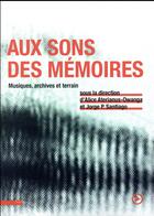 Couverture du livre « Aux sons des memoires - musiques, archives et terrain » de Aterianus-Owanga A. aux éditions Pu De Lyon