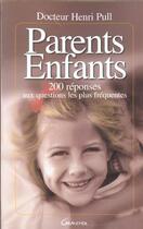 Couverture du livre « Parents-enfants : 200 reponses aux questions les plus frequentes » de Clement Brisbane aux éditions Grancher