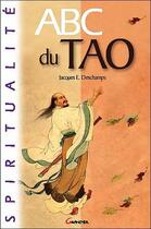 Couverture du livre « ABC du Tao » de Jacques E. Deschamps aux éditions Grancher