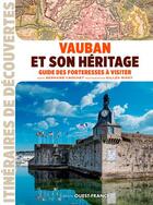 Couverture du livre « Vauban et son héritage ; guide des forteresses à visiter » de Bernard Crochet et Gilles Rivet aux éditions Ouest France