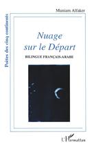 Couverture du livre « Nuage sur le départ » de Muniam Al Faker aux éditions L'harmattan