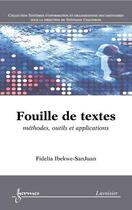 Couverture du livre « Fouille de textes : methodes, outils et applications (collection systemes d'information et organisat » de Ibekwe-Sanjuan Fidel aux éditions Hermes Science Publications