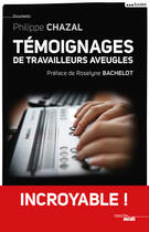 Couverture du livre « Témoignages de travailleurs aveugles » de Philippe Chazal aux éditions Le Cherche-midi