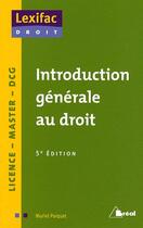 Couverture du livre « Introduction générale au droit ; licence, master, DCG (5e édition) » de Muriel Parquet aux éditions Breal
